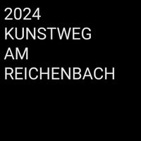 Kunstweg am Reichenbach 2024